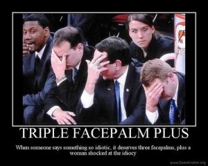 #triplefacepalmftw